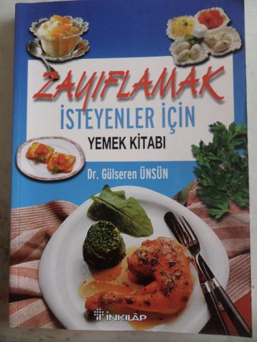 Zayıflamak İsteyenler İçin Yemek Kitabı Gülseren Ünsün