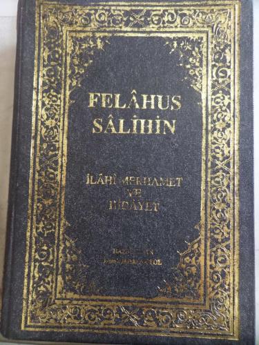 Felahus Salihin İlahi Merhamet ve Hidayet Cilt 1
