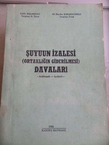 Şuyuun İzalesi ( Ortaklığın Giderilmesi ) Davası