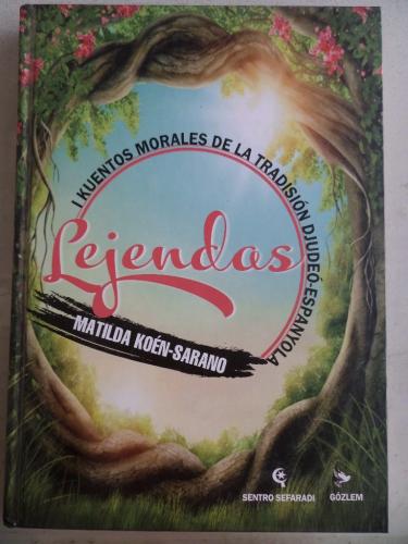 Lejendas - i Kuentos Morales de la Tradision Judeo-Espanyola