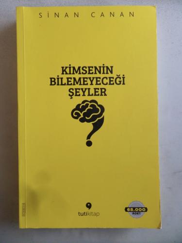 Kimsenin Bilemeyeceği Şeyler Sinan Canan