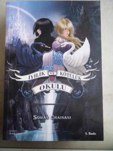 İyilik ve Kötülük Okulu 1. Kitap Soman Chainani