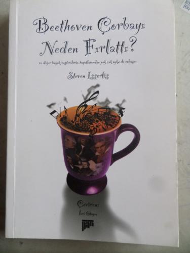 Beethoven Çorbayı Neden Fırlattı ?