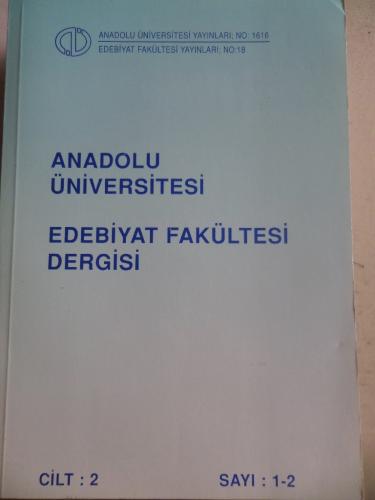 Anadolu Üniversitesi Edebiyat Fakültesi Dergisi Cilt 2 Sayı 1-2
