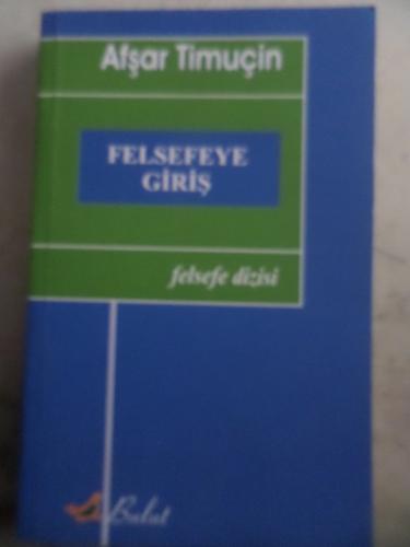 Felsefeye Giriş Afşar Timuçin