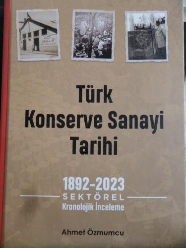 Türk Konserve Sanayi Tarihi - İmzalı Ahmet Özmumcu
