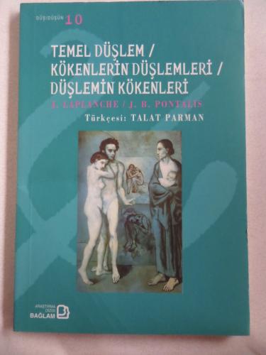 Temel Düşlem Kökenlerin Düşlemleri Düşlemin Kökenleri J. Laplanche
