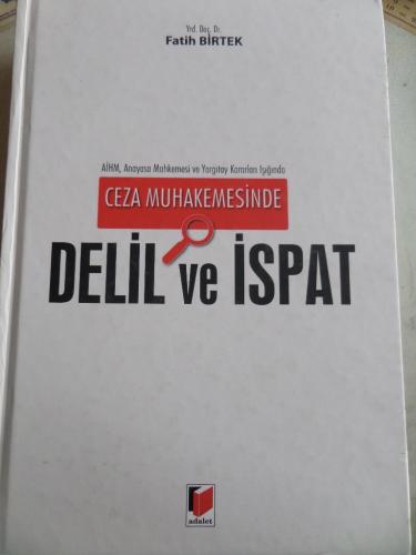 Ceza Muhakemesinde Delil ve İspat Fatih Birtek