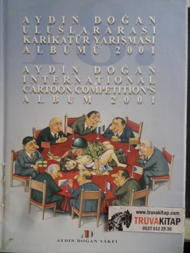 Aydın Doğan Uluslararası Karikatür Yarışması Albümü 2001