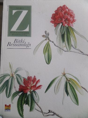 Z Kültür Sanat Şehir Mevsimlik Tematik Dergi 2017 / 1 Bitki Ressamlığı