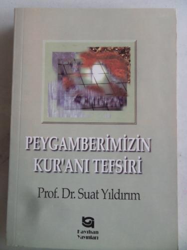 Peygamberimizin Kur'anı Tefsiri Suat Yıldırım