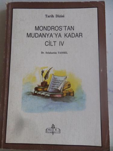 Mondros'tan Mudanya'ya Kadar Cilt IV