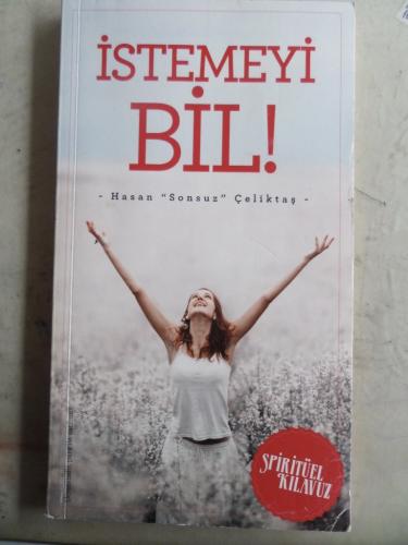 İstemeyi Bil