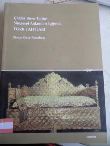Çağlar Boyu Tahtın Simgesel Anlamları Işığında Türk Tahtları