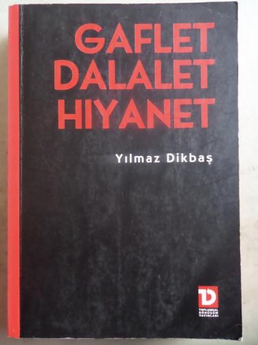 Gaflet Dalalet Hıyanet Yılmaz Dikbaş