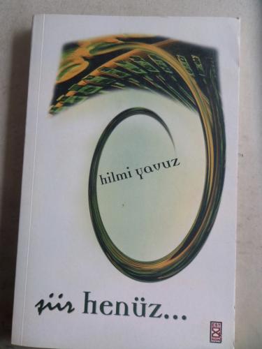 Şiir Henüz Hilmi Yavuz