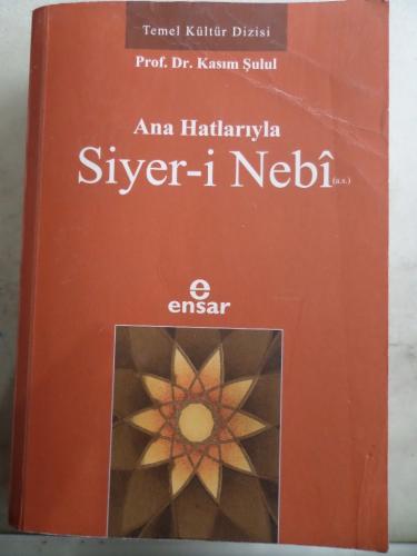 Ana Hatlarıyla Siyer-i Nebi Kasım Şulul