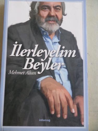 İlerleyelim Beyler Mehmet Altan