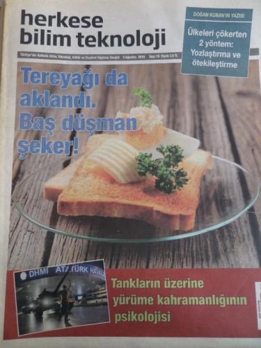 Herkese Bilim Teknoloji 5 Ağustos 2016 Sayı 19 - Terayağı da Aklandı Baş Düşman Şeker