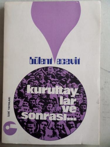 Kurultaylar ve Sonrası Bülent Ecevit