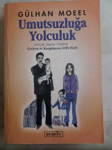 Umutsuzluğa Yolculuk Gülhan Moeel