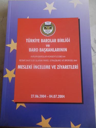Türkiye Barolar Birliği ve Baro Başkanlarının Mesleki İnceleme ve Ziya