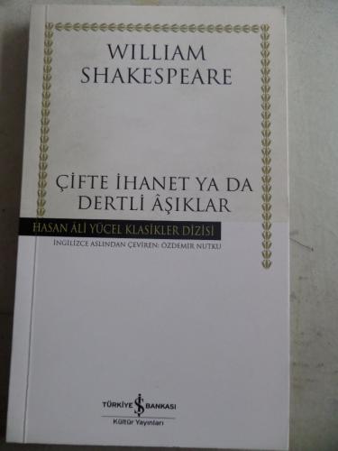 Çifte İhanet Ya da Dertli Aşıklar William Shakespeare