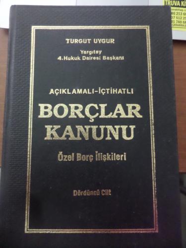 Açıklamalı İçtihatlı Borçlar Kanunu Özel Borç İlişkileri Cilt 4