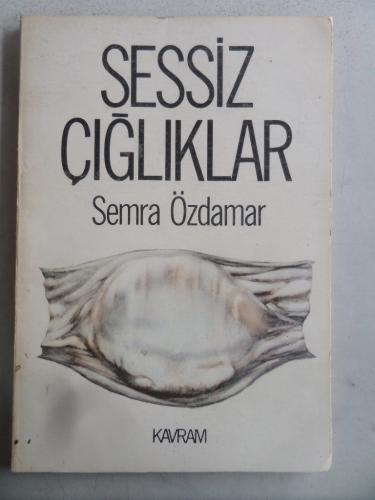 Sessiz Çığlıklar Semra Özdamar