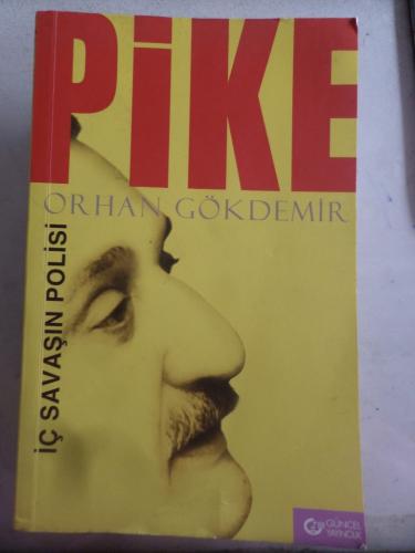 Pike İç Savaşın Polisi Orhan Gökdemir