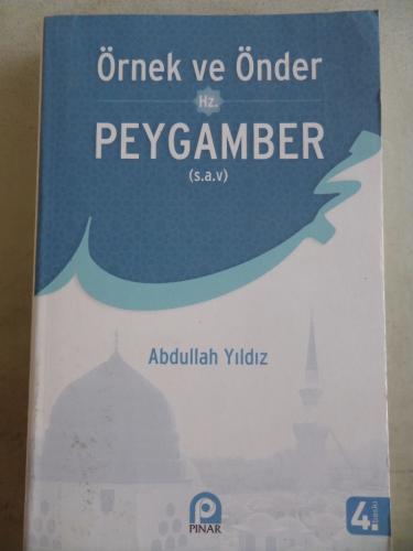 Örnek ve Önder Hz. Peygamber Abdullah Yıldız