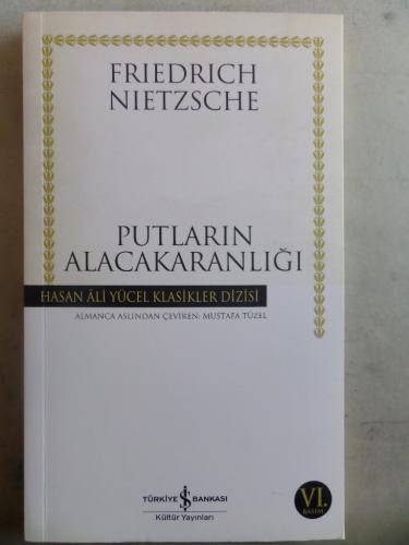 Putların Alacakaranlığı Friedrich Nietzsche