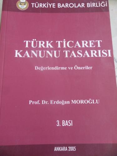 Türk Ticaret Kanunu Tasarısı Değerlendirme ve Öneriler