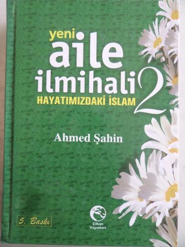 Yeni Aile İlmihali 2 Hayatımızdaki İslam Ahmed Şahin