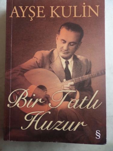 Bir Tatlı Huzur Ayşe Kulin