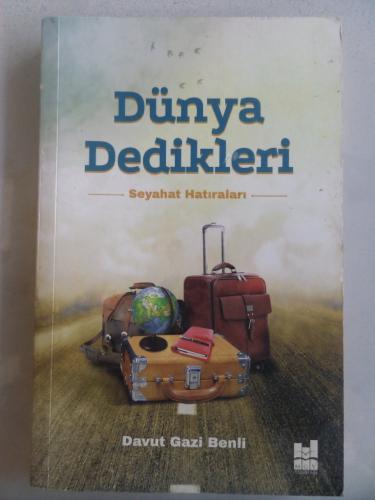 Dünya Dedikleri Seyahat Hatıraları Davut Gazi Benli