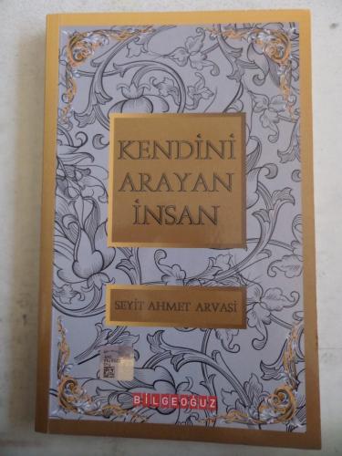 Kendini Arayan İnsan Seyit Ahmet Arvasi
