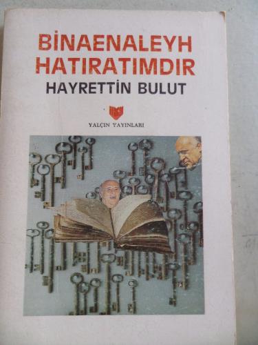 Binaenaleyh Hatıratımdır Hayrettin Bulut