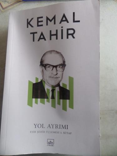Yol Ayrımı Kemal Tahir