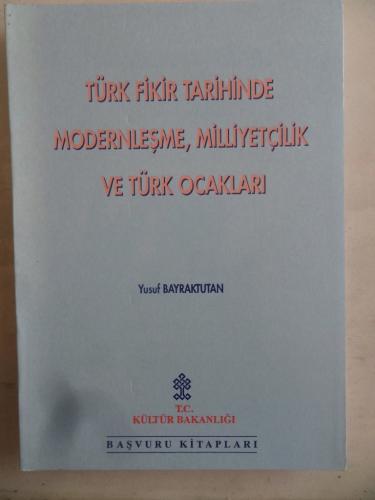 Türk Fikir Tarihinde Modernleşme Milliyetçilik ve Türk Ocakları