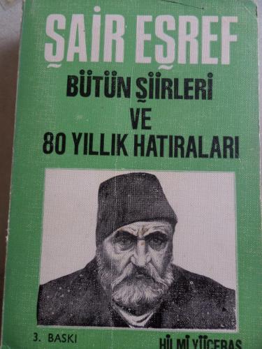 Şair Eşref Bütün Şiirleri ve 80 Yıllık Hatıraları Hilmi Yücebaş
