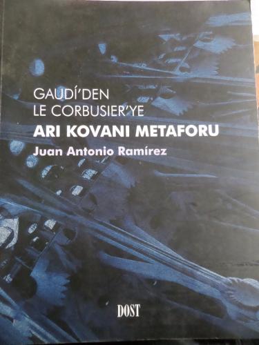 Gaudi'den Le Corbusier'ye Arı Kovanı Metaforu