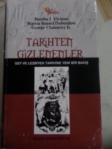 Tarihten Gizlenenler Gey ve Lezbiyen Tarihine Yeni Bir Bakış Martha J.