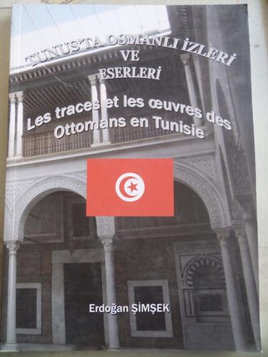 Tunus'ta Osmanlı İzleri ve Eserleri Erdoğan Şimşek