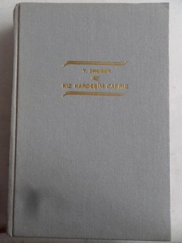 Kız Kardeşim Carrie Theodore Dreiser