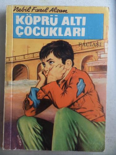 Köprü Altı Çocukları Faciası Nebil Fazıl Alsan