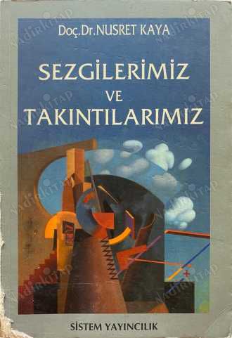 Sezgilerimiz ve Takıntılarımız