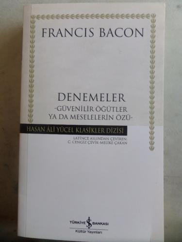 Denemeler Güvenilir Öğütler Ya Da Meselelerin Özü Francis Bacon