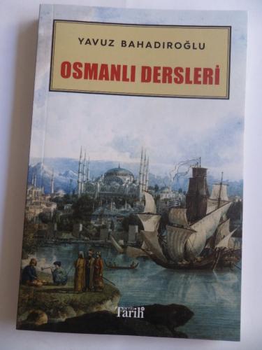 Osmanlı Dersleri Yavuz Bahadıroğlu
