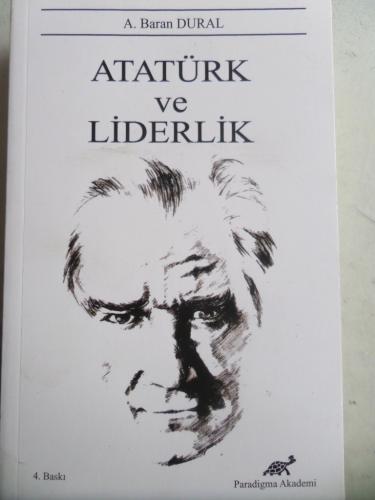 Atatürk ve Liderlik A. Baran Dural